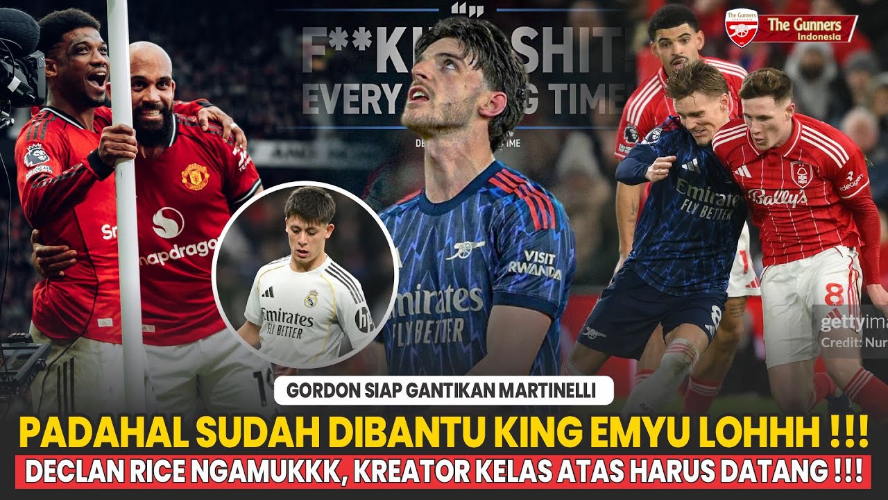 PADAHAL SUDAH DI BANTU KING EMYU😤 RICE NGAMUKKK🤬 Gordon Siap Geser Martinelli🧐 | Berita Arsenal