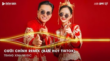 Cưới Chính Remix (Bản Hot TikTok) 🎼 Ước Muốn Lớn Nhất Cuộc Đời Anh Remix Hot TikTok 2025
