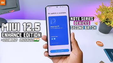 MIUI 12.5 Enhanced Edition India Rollout Redmi Note 10 Pro And Note Series Device Second Batch List