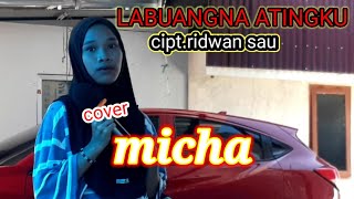 Micha//LABUANGNA ATINGKU//Cipt.Ridwan Sau// music video...@naylaentertainment1967