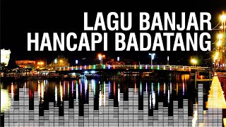 (Lagu Banjar) Hancapi Badatang - Hadi Pradana