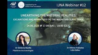 IJNA Webinar 12 - Unearthing the Material Realities