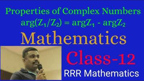 Class: 12 Easy way / Properties of Complex Numbers:  arg(Z₁/Z₂) = argZ₁ - argZ₂