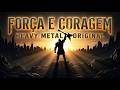 FORÇA E CORAGEM | Josué 1 | HEAVY METAL ORIGINAL 🗡️