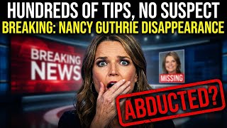 HUNDREDS OF TIPS, NO SUSPECT | BREAKING NEWS ON NANCY'S DISAPPEARANCE