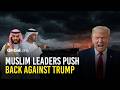 Trump Faces Muslim Leaders’ Fierce Rejection Over Israel Diplomacy Push