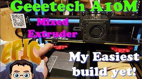 My Easiest Build YET! Geeetech A10M mixed extruder 3d printer
