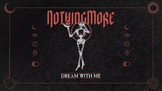 Смотреть клип Nothing More - Dream With Me (Lyric Video)