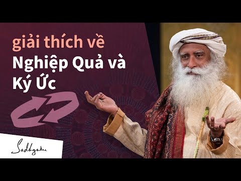 Video Nghiệp Là Gì? Phá Vỡ Cái Bẫy Của Nghiệp Lực | Sadhguru... - youtube