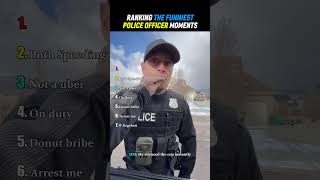 Ranking the Funniest Police Officer Moments