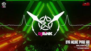 Kya Mujhe Pyar Hai || Bollywood || Deep || Tech Progressive || DJ Rink || KK || Pritam