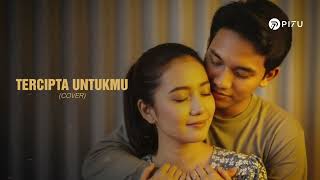 Tercipta untukmu  - Ungu versi cover penuh cinta by pi7u