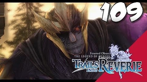 Lets Blindly Play Trails into Reverie: Part 109 - Rufus - The Wild Rose