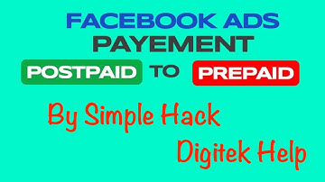 Change Your Postpaid Facebook ad account to Prepaid ad account Without Getting it Disabled.