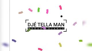 Djé Tella man_Maoubé djahlé(Eldine, Papys, Moktar & Je boy Along side) Resimi