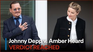 Verdict reached in Johnny Depp vs. Amber Heard case