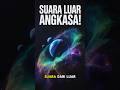 Suara dari Luar Angkasa #faktaunik #shorts #luarangkasa #unik #fakta #fact #negaradidunia #flipaclip