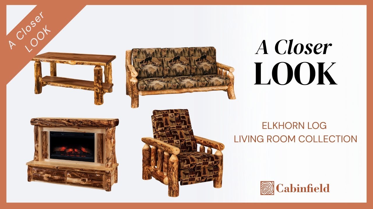 A Closer Look: Elkhorn Log Living Room Furniture Collection