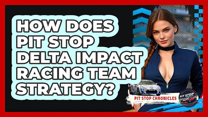 How Does Pit Stop Delta Impact Racing Team Strategy? - Pit Stop Chronicles