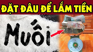 Đặt Muối Ở 5 Chỗ Này Kéo TÀI LỘC Ùn Ùn Kéo Đến Cả Năm May Mắn Làm Gì Cũng Được Lộc CỰC GIÀU