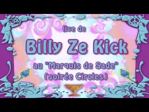 Live de Billy Ze Kick au Marquis de Sade  [HD 720p]