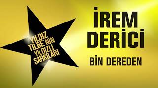 İrem Derici - Bin Dereden  | Yıldız Tilbe’nin Yıldızlı Şarkıları Resimi