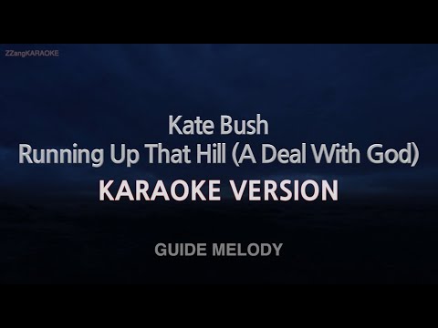 <strong>Kate</strong> Bush-Running Up That Hill (A Deal With God) (Melody) (Karaoke Version)