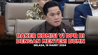 LIVE - KOMISI VI DPR RI RAPAT KERJA DENGAN MENTERI BUMN