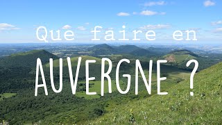 Que faire en Auvergne ?