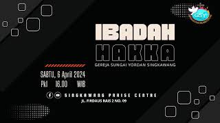 6-4-24 Ibadah Hakka GSY Skw (Singkawang Prase Centre)