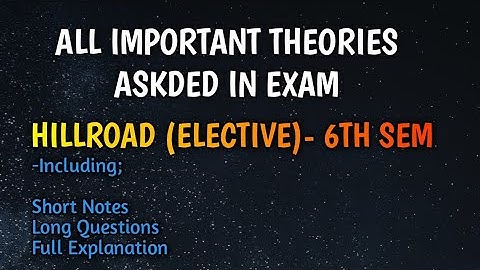 HILLROAD (ELECTIVE) ALL QUESTION BANK THEROY SOLUTION- IMP. NOTES 6TH SEM @Er.dipesh186