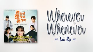 LEE RE - Wherever Whenever [It's Okay! OST] [RomIEng Lyric]