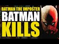 Batman Kills Batman The Imposter Part 2 Comics Explained Batman Kills Batman The Imposter Part 2 Comics Explained