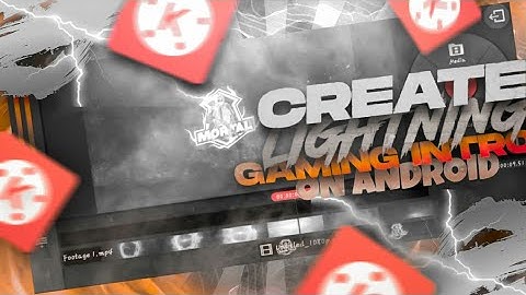 Create Lightning Gaming Intro On Android Using Kinemaster ⚡