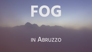 Abruzzo, la danza della nebbia   i-Timelapse