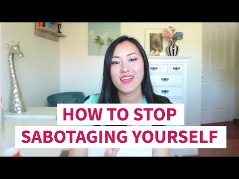 How to Stop Sabotaging Yourself