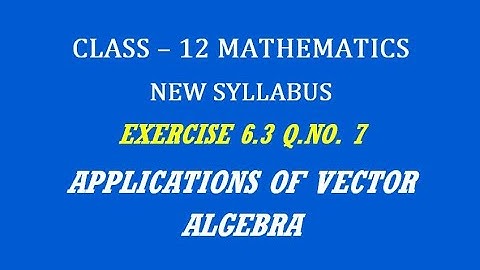 TN 12th Maths / Applications of Vector Algebra  / Exercise 6.3 Q.No. 7