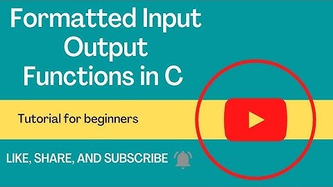 Formatted Input Output Functions in C | printf and scanf functions