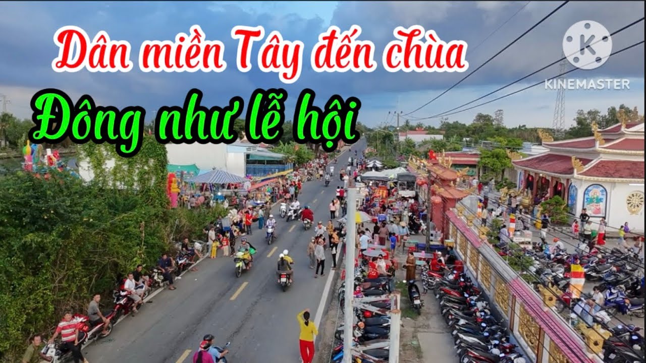 NGƯỜI DÂN MIỀN TÂY ĐẾN CHÙA ĐÔNG NHƯ LỄ HỘI 