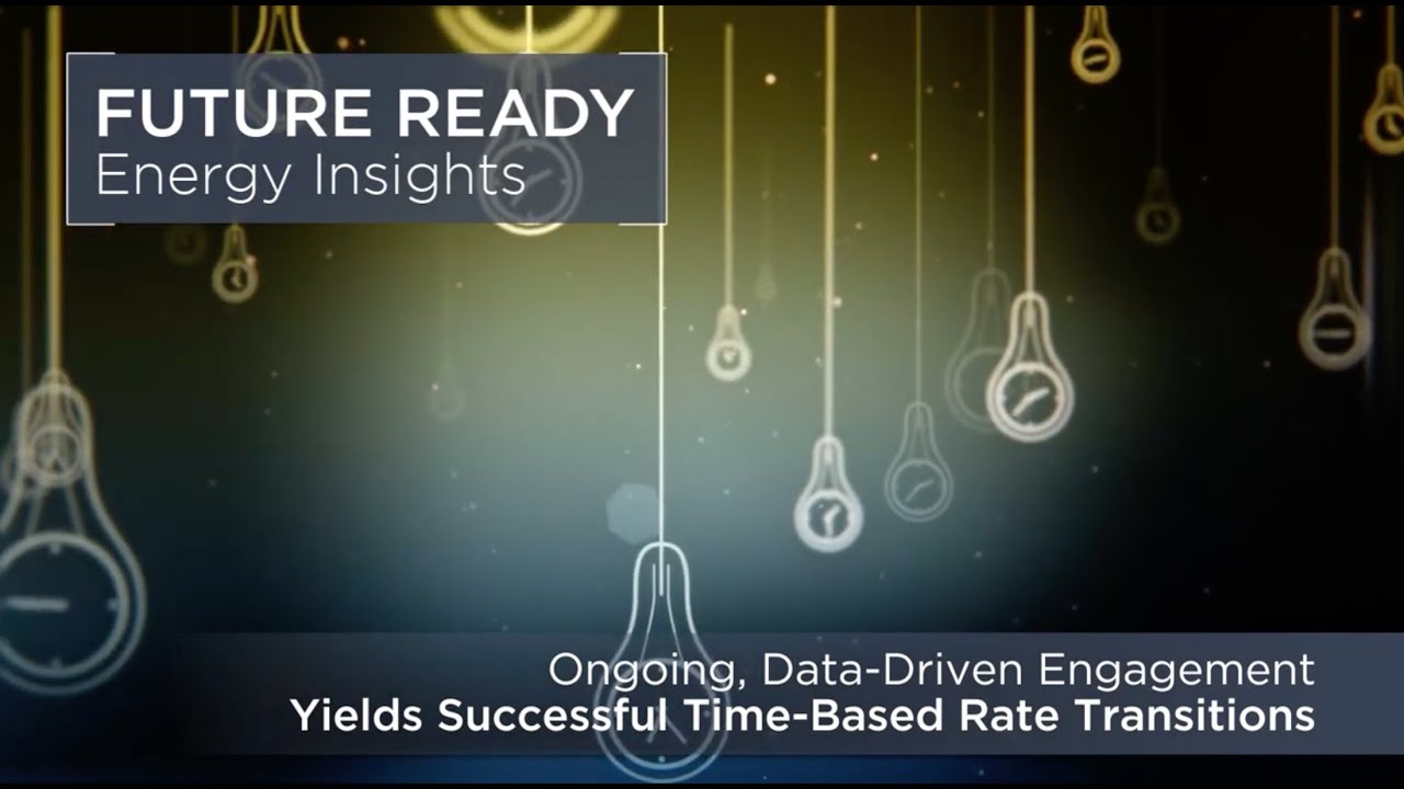 Future Ready Energy Insights: Ongoing Data-Driven Engagement for Successful Time-Based Rate Programs