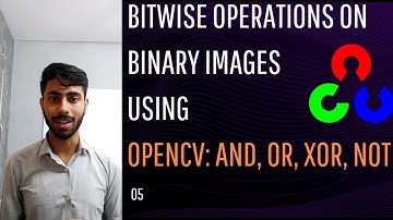 5)  Bitwise Operations on Binary Images : AND, OR, NOT, XOR | Complete OpenCV Tutorial in Python