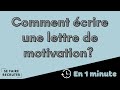 En 1 minute comment crire une lettre de motivation 