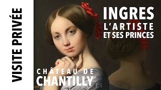 [Visite privée] Exposition Ingres à Chantilly