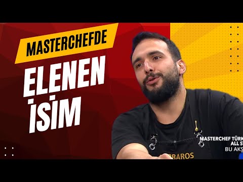 MASTERCHEFDE ELENNE İSİM ÇILDIRDI STÜDYOYU YILTI GEÇİRDİ MASTERCHEF KİM ELENDİ BARBAROS DİLARA BATU