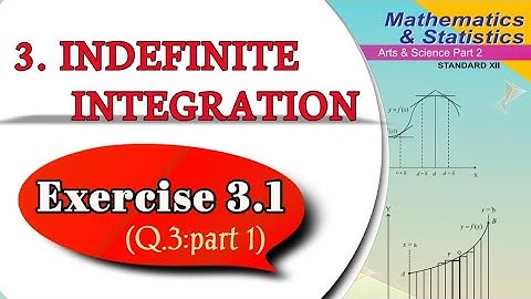 Exercise 3.1 Indefinite Integration class 12th (Q.3) | chapter 3