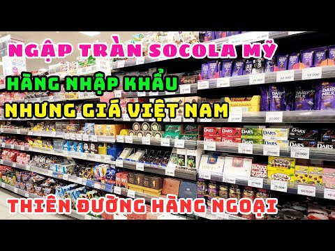 KHÔNG CHỈ NGẬP TRÀN HÀNG MỸ GIÁ RẺ, SIÊU THỊ NÀY CÒN ĐẦY ẮP HÀNG NHẬT, HÀN CAO CẤP KHUYẾN MÃI NHIỀU