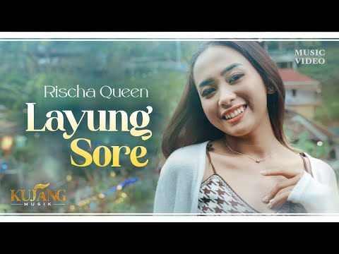 LAYUNG SORE - Rischa Queen (Official Music Video)