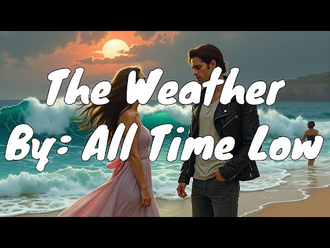 All Time Low - The Weather