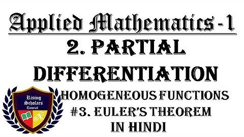 Partial Differentiation of Homogeneous Functions of Applied Mathematics 1 in Hindi || Euler