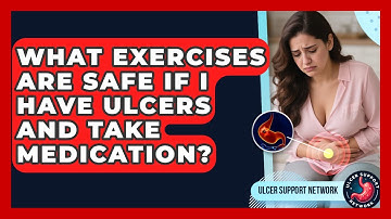 What Exercises Are Safe If I Have Ulcers And Take Medication? - Ulcer Support Network